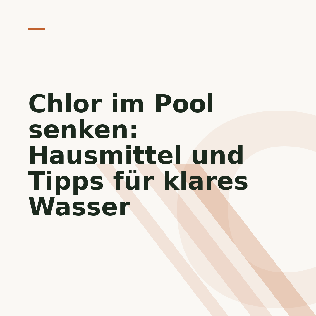 Chlor im Pool senken: Hausmittel und Tipps für klares Wasser