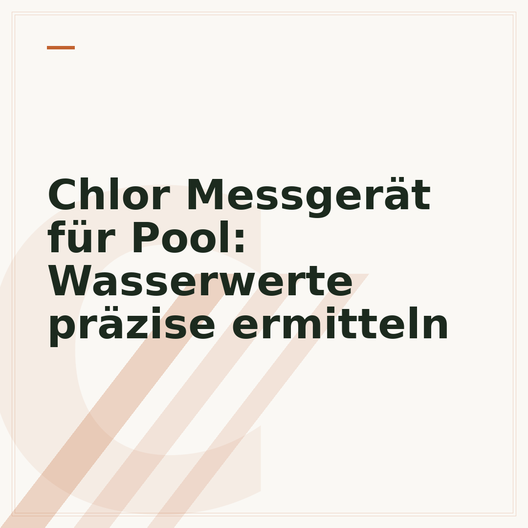 Chlor Messgerät für Pool: Wasserwerte präzise ermitteln