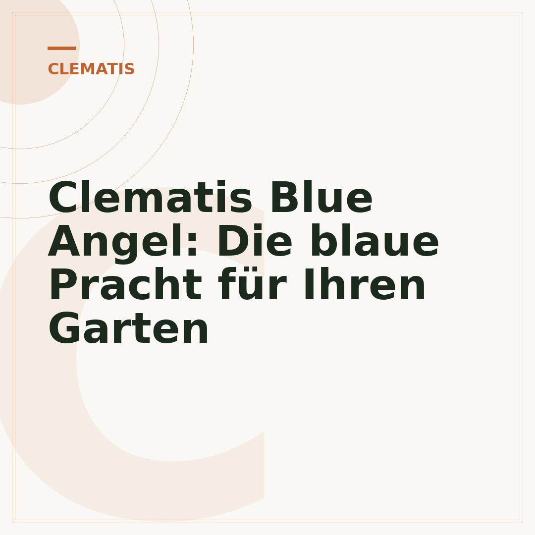 Clematis Blue Angel: Die blaue Pracht für Ihren Garten