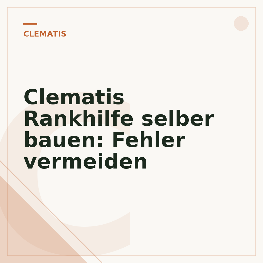 Clematis Rankhilfe selber bauen: Fehler vermeiden