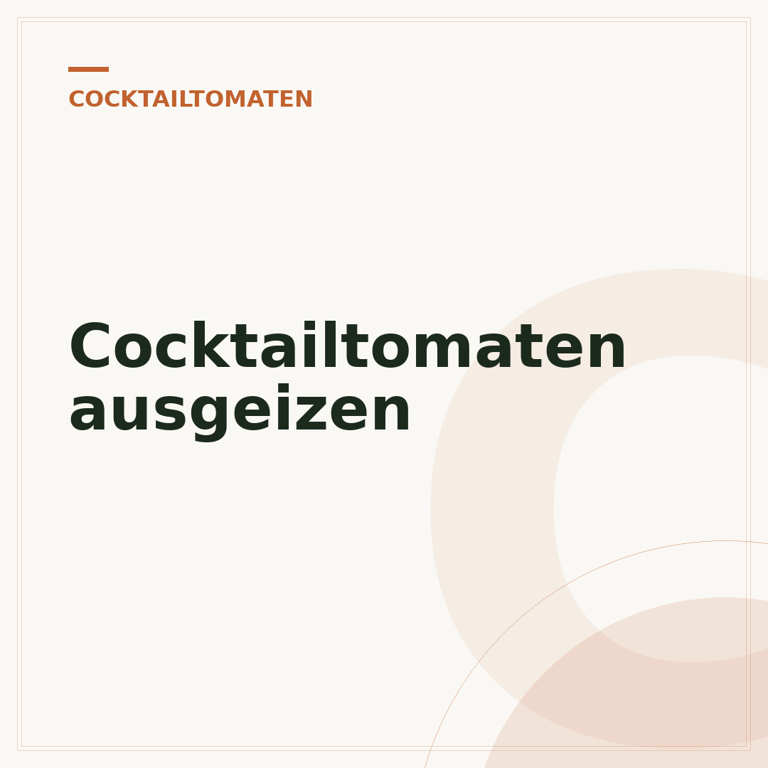 Cocktailtomaten ausgeizen