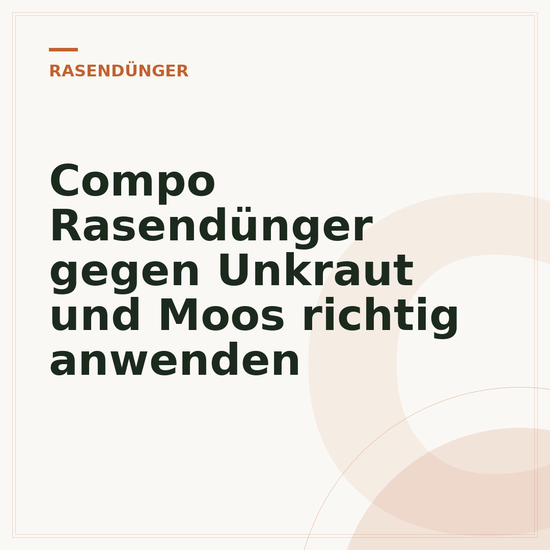 Compo Rasendünger gegen Unkraut und Moos richtig anwenden