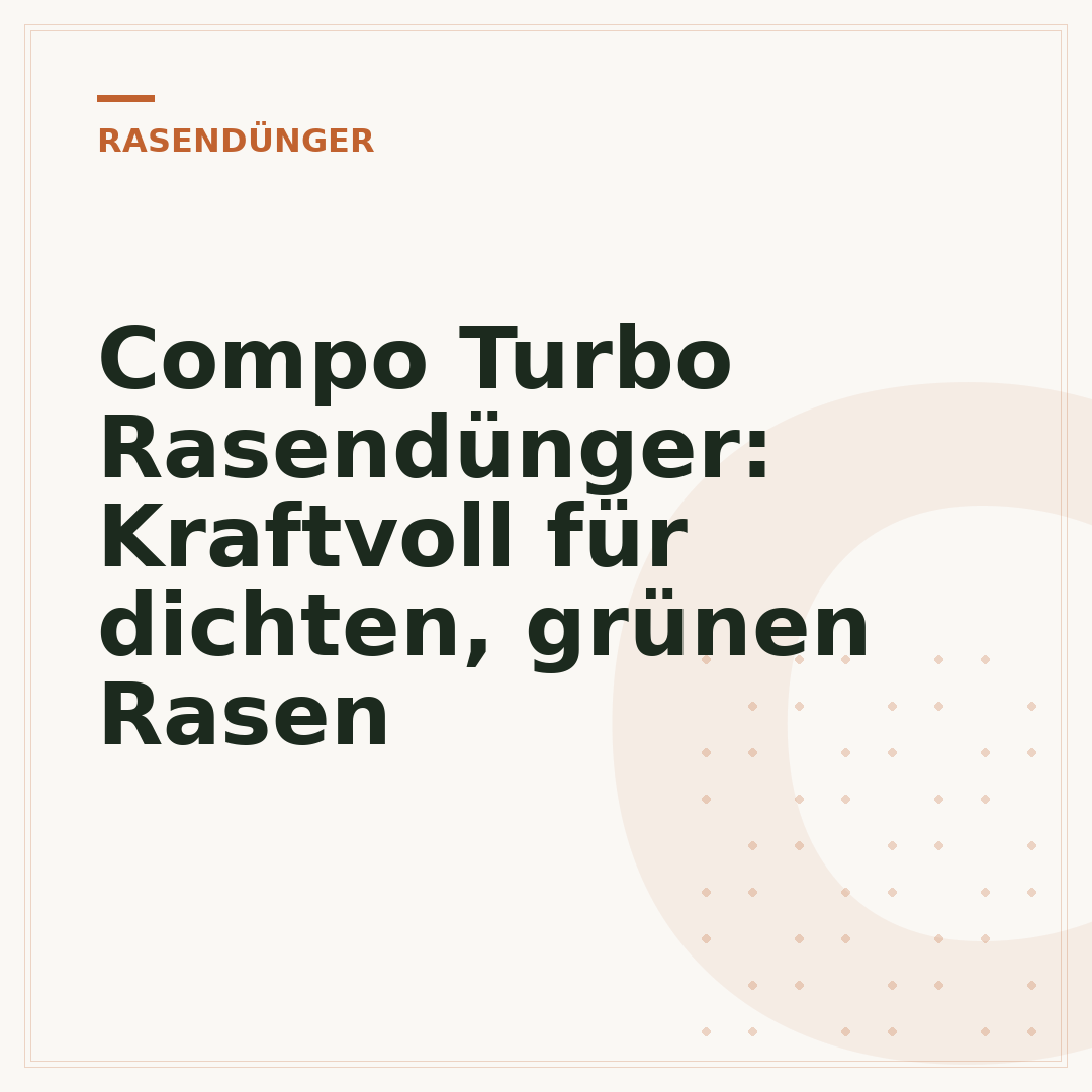 Compo Turbo Rasendünger: Kraftvoll für dichten, grünen Rasen