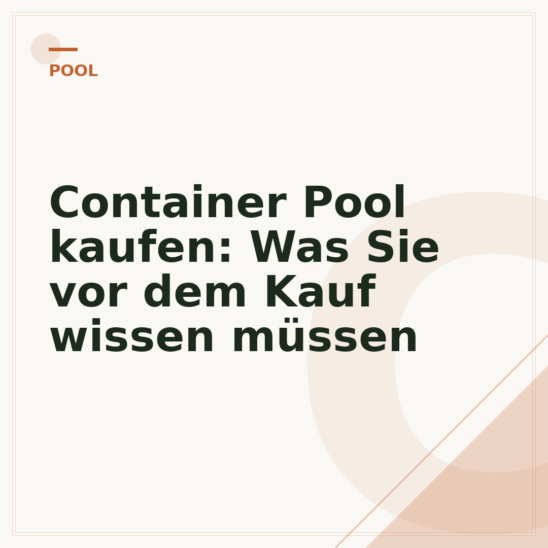 Container Pool kaufen: Was Sie vor dem Kauf wissen müssen