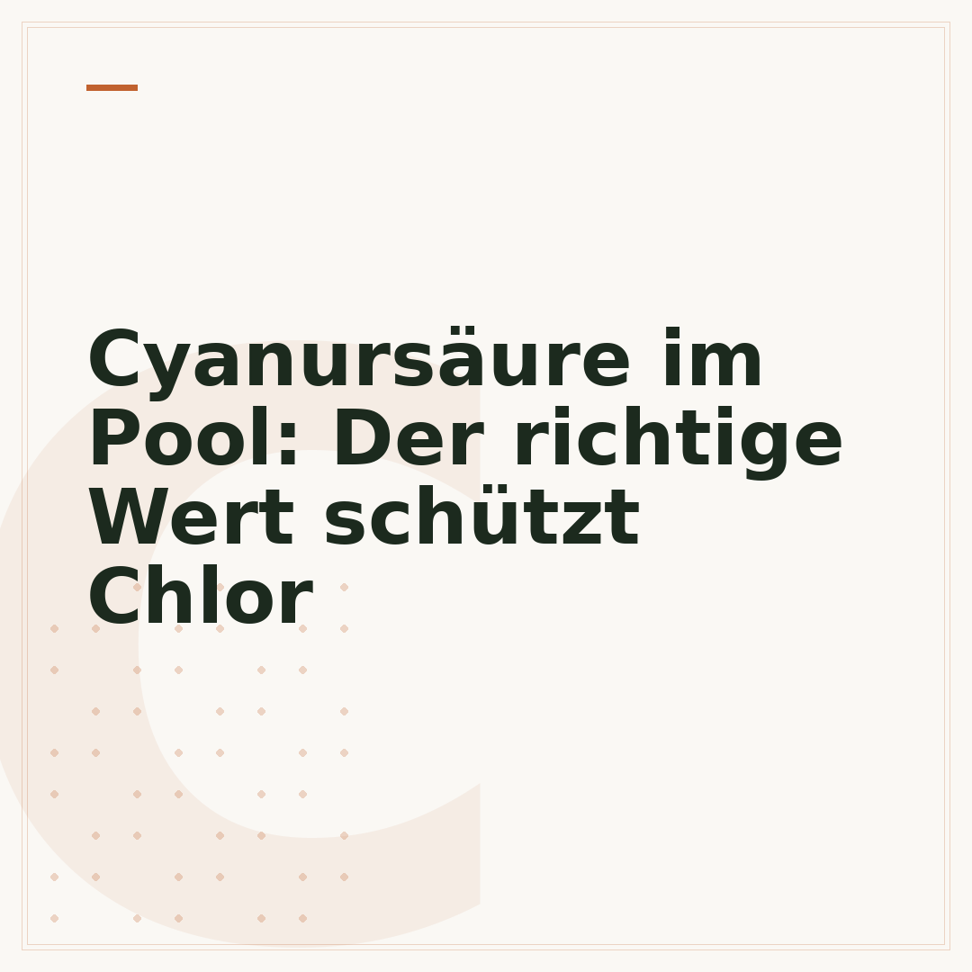 Cyanursäure im Pool: Der richtige Wert schützt Chlor
