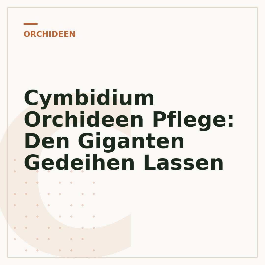 Cymbidium Orchideen Pflege: Den Giganten Gedeihen Lassen