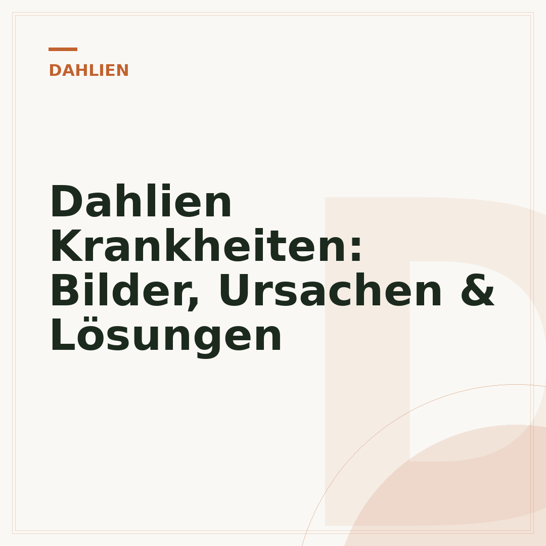 Dahlien Krankheiten: Bilder, Ursachen & Lösungen