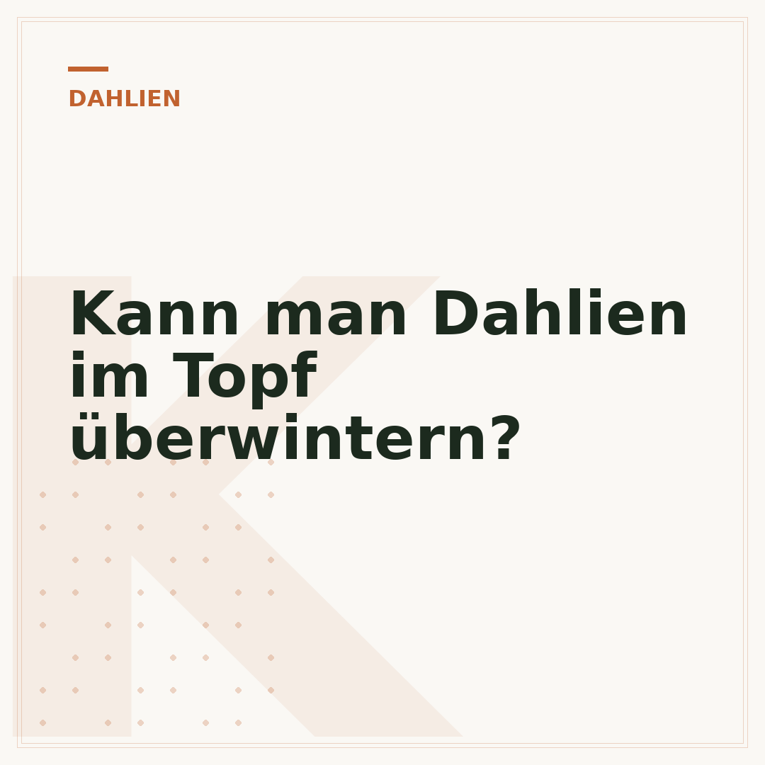 Kann man Dahlien im Topf überwintern?