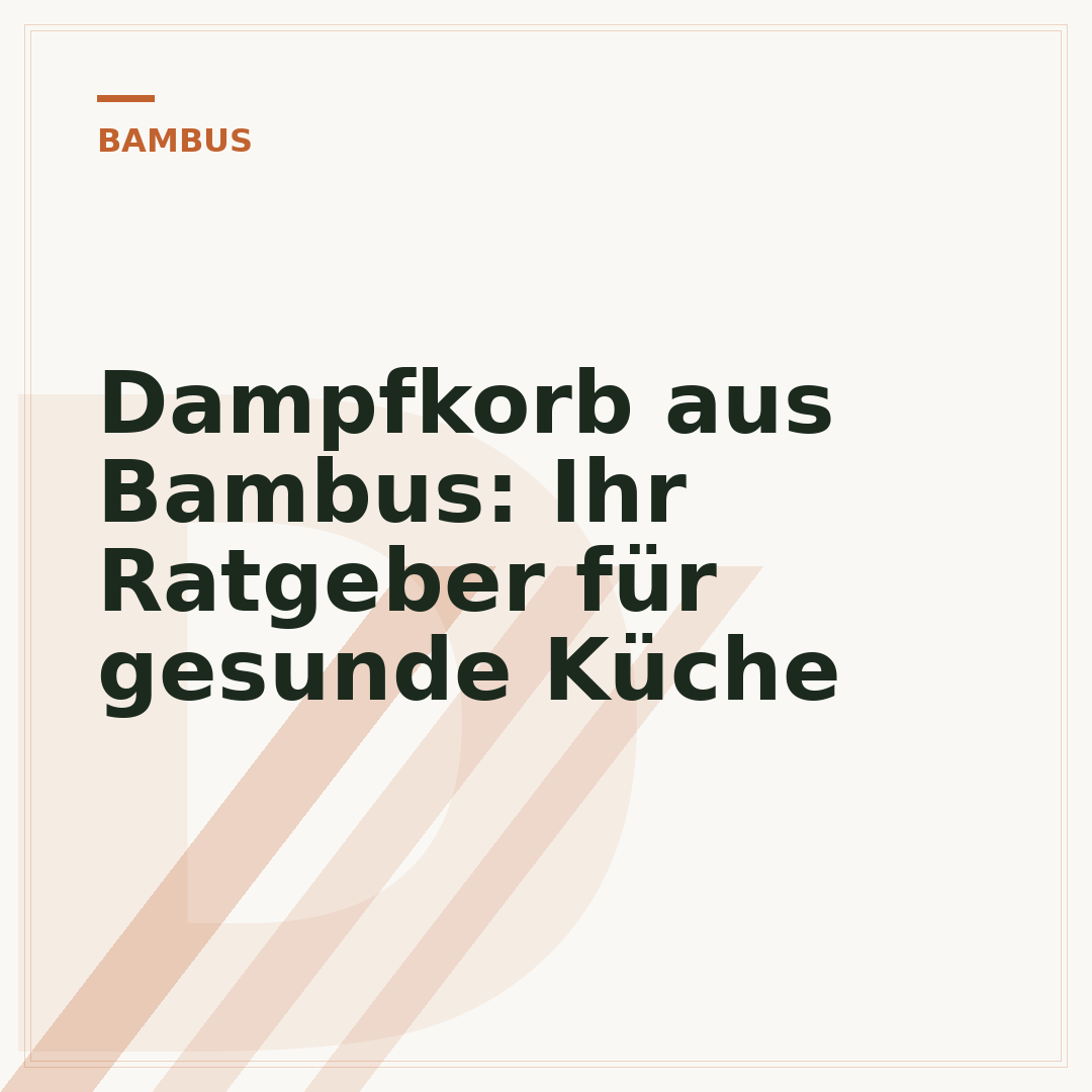 Dampfkorb aus Bambus: Ihr Ratgeber für gesunde Küche