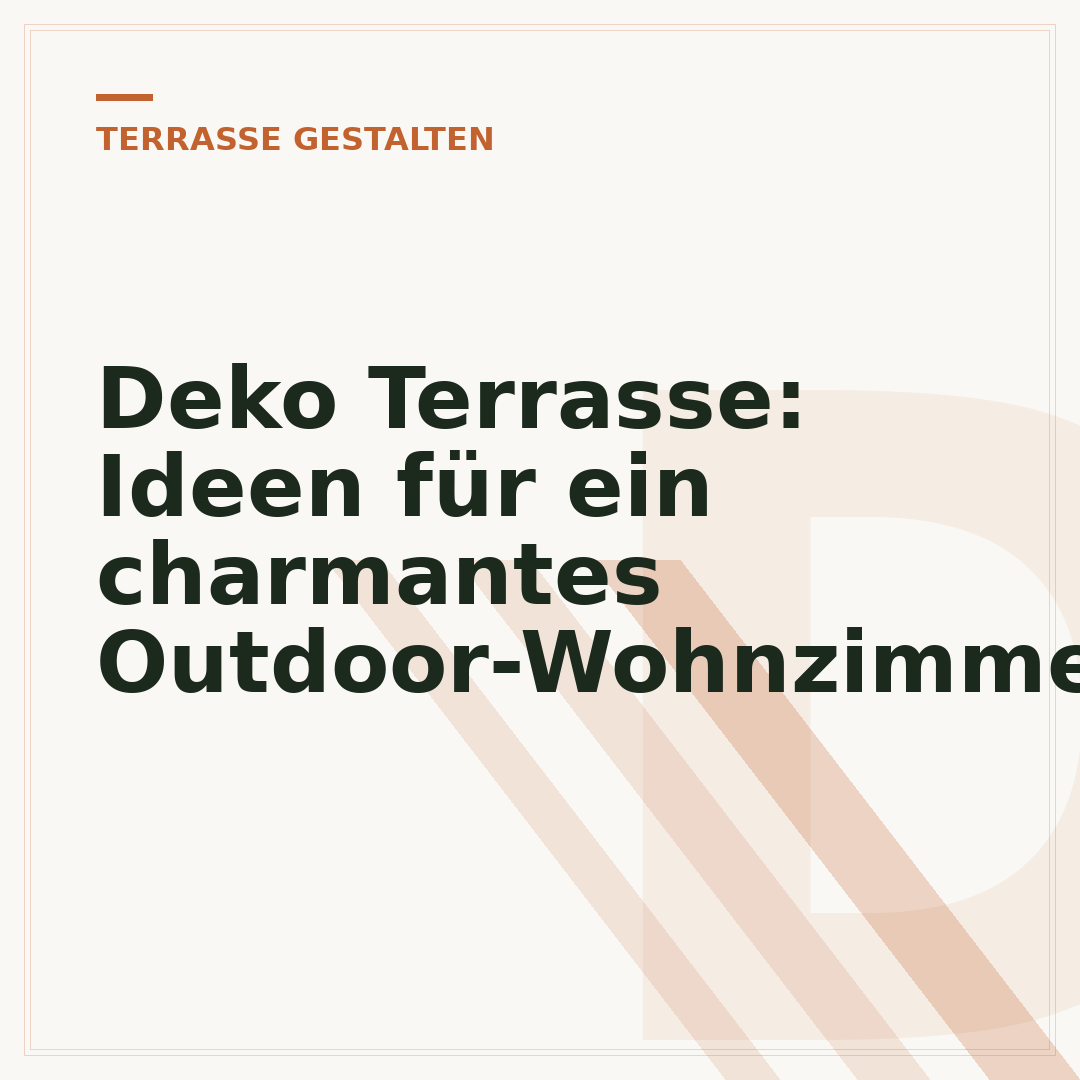 Deko Terrasse: Ideen für ein charmantes Outdoor-Wohnzimmer