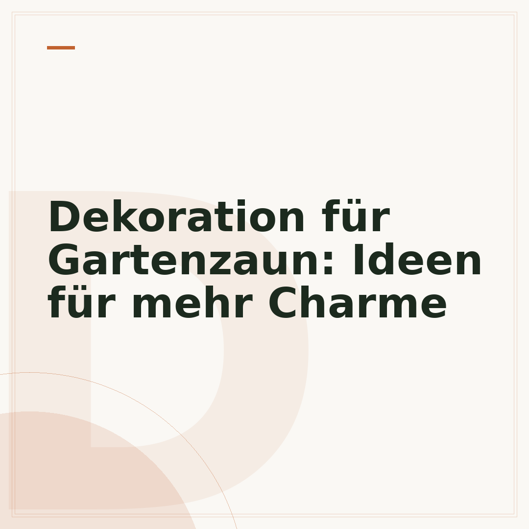 Dekoration für Gartenzaun: Ideen für mehr Charme
