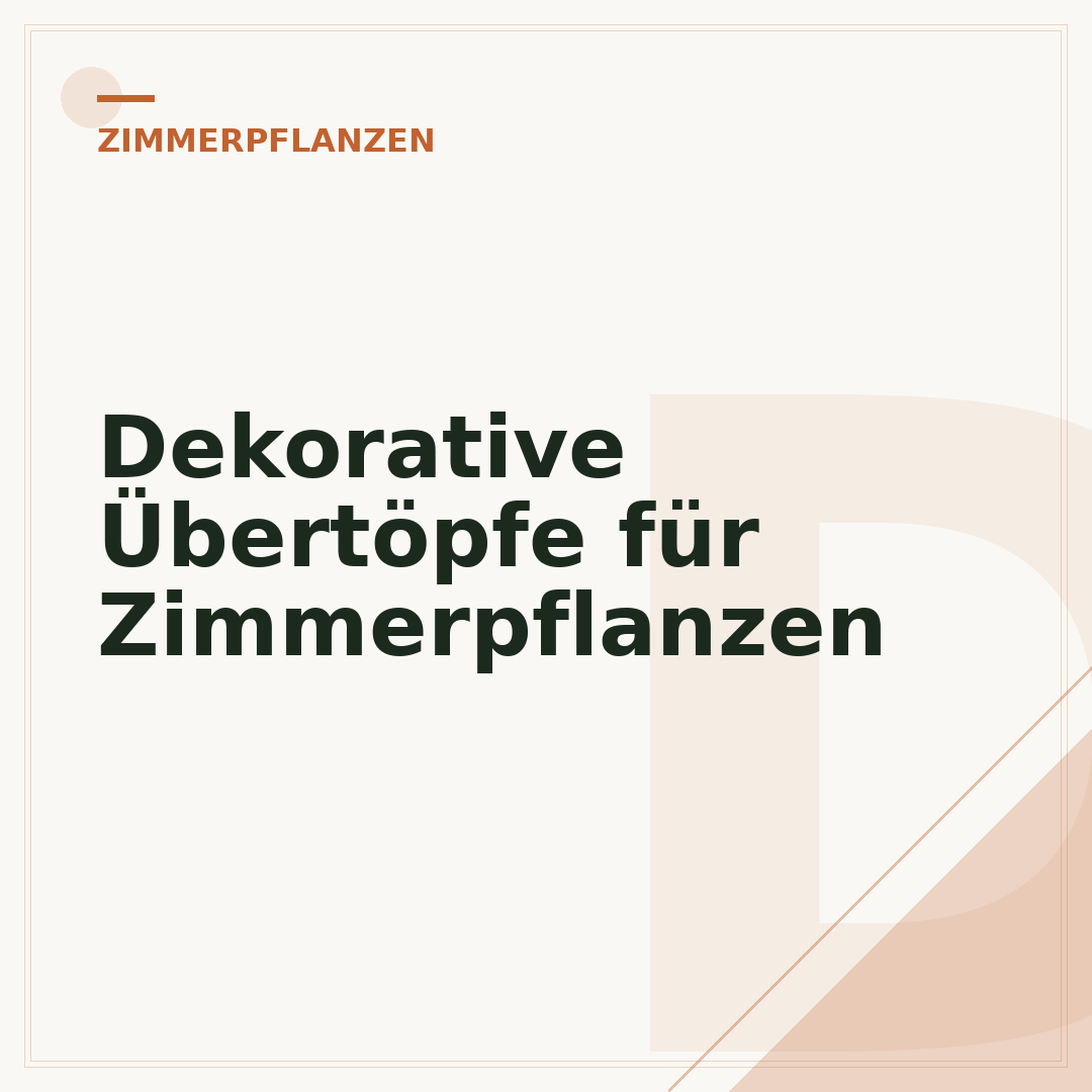 Dekorative Übertöpfe für Zimmerpflanzen