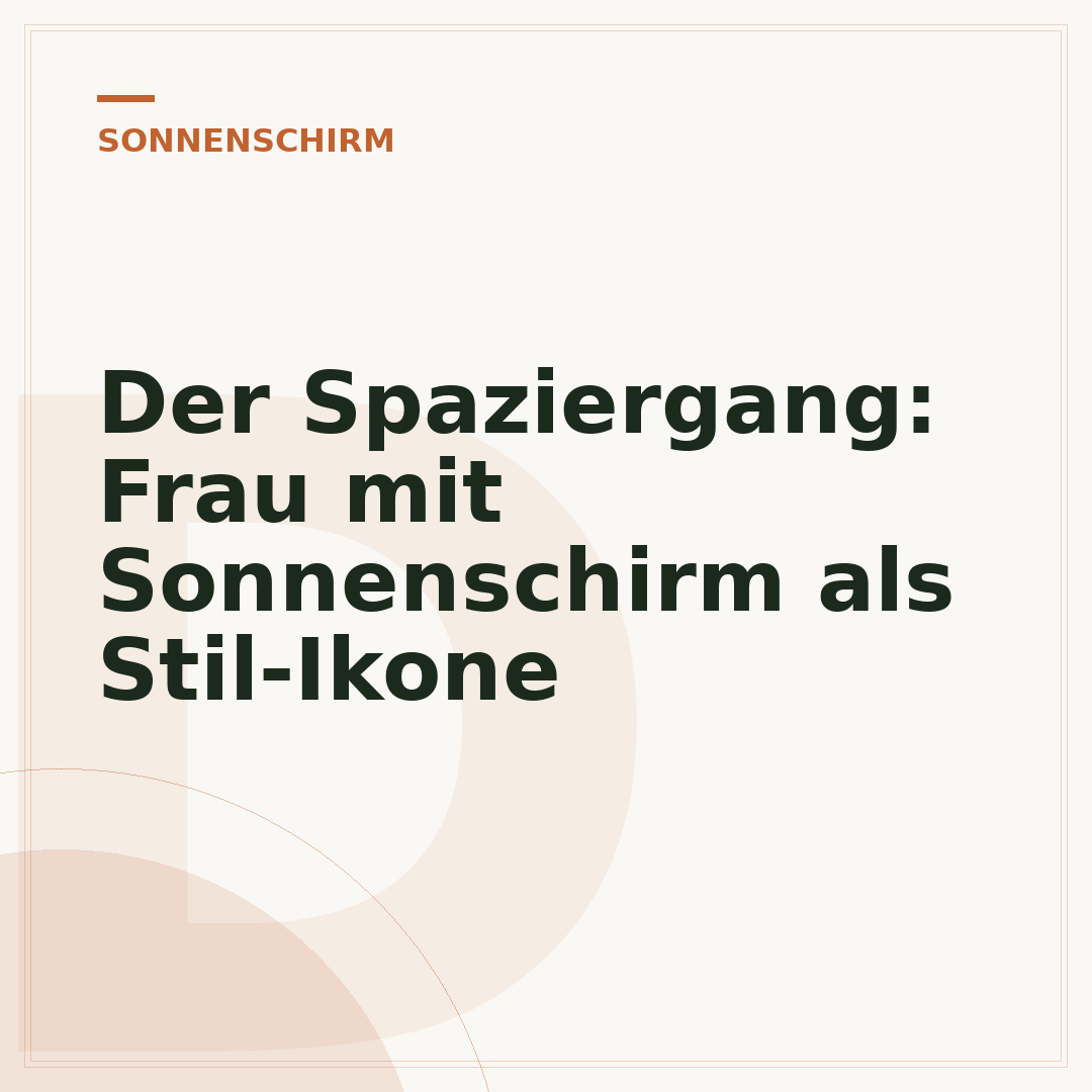 Der Spaziergang: Frau mit Sonnenschirm als Stil-Ikone
