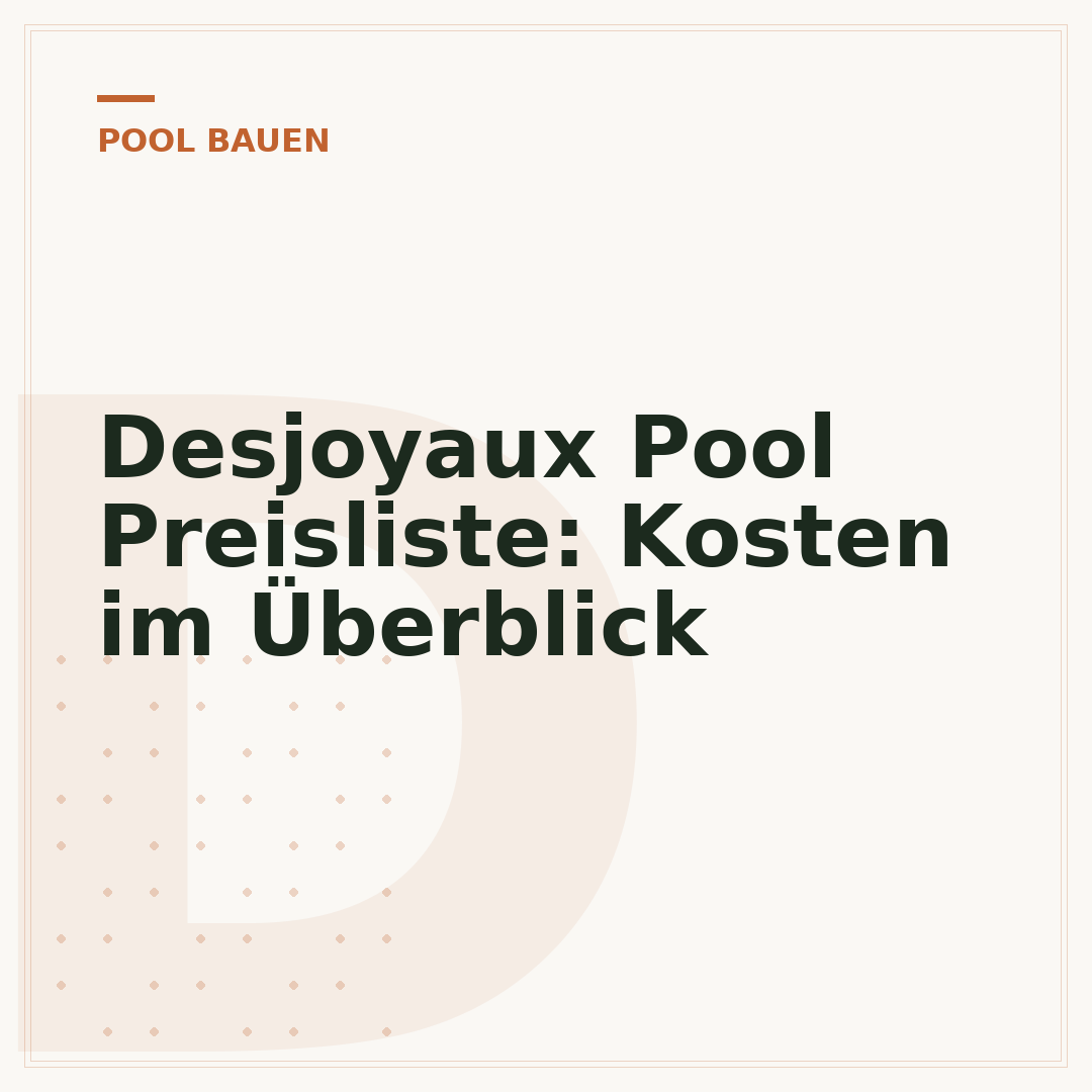 Desjoyaux Pool Preisliste: Kosten im Überblick