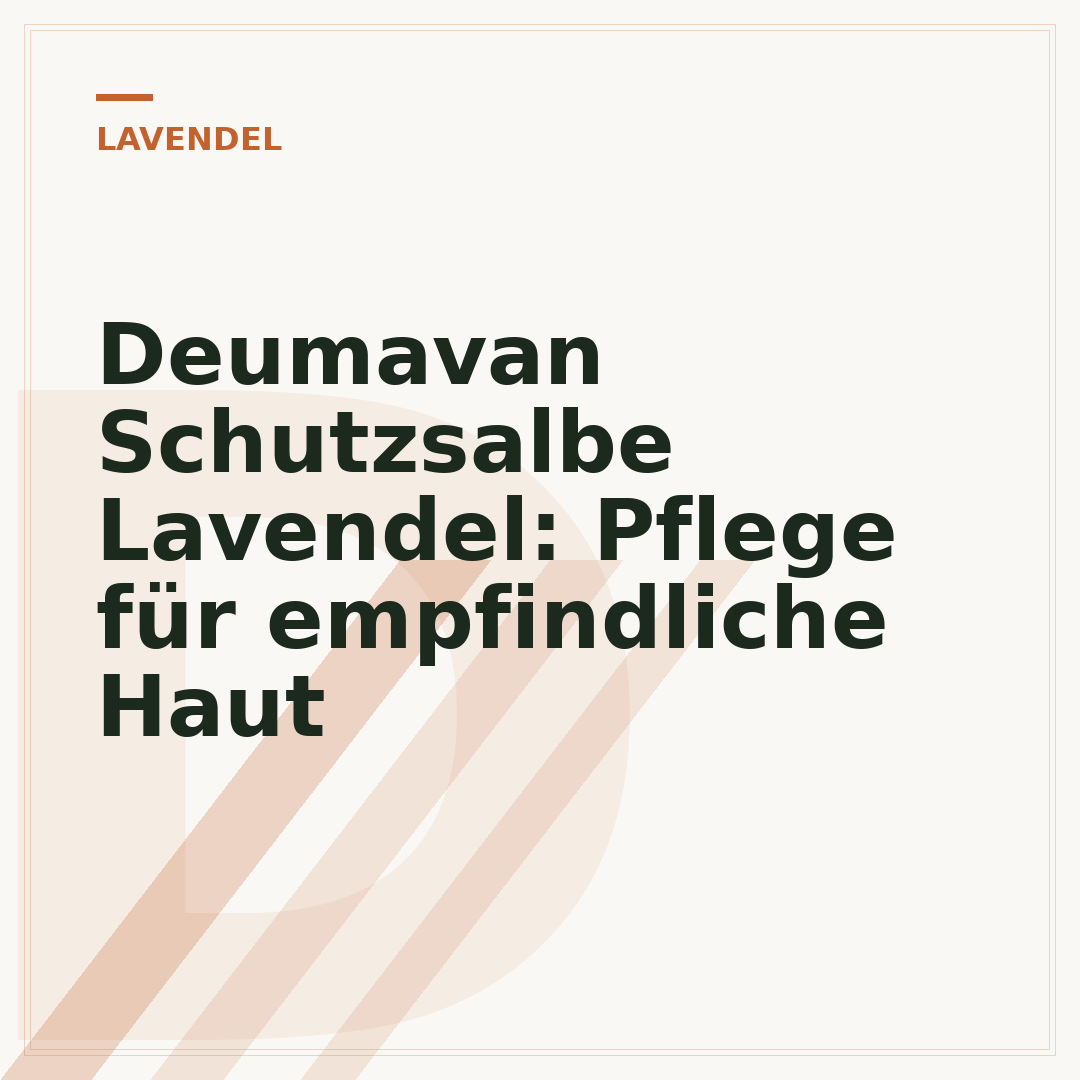 Deumavan Schutzsalbe Lavendel: Pflege für empfindliche Haut