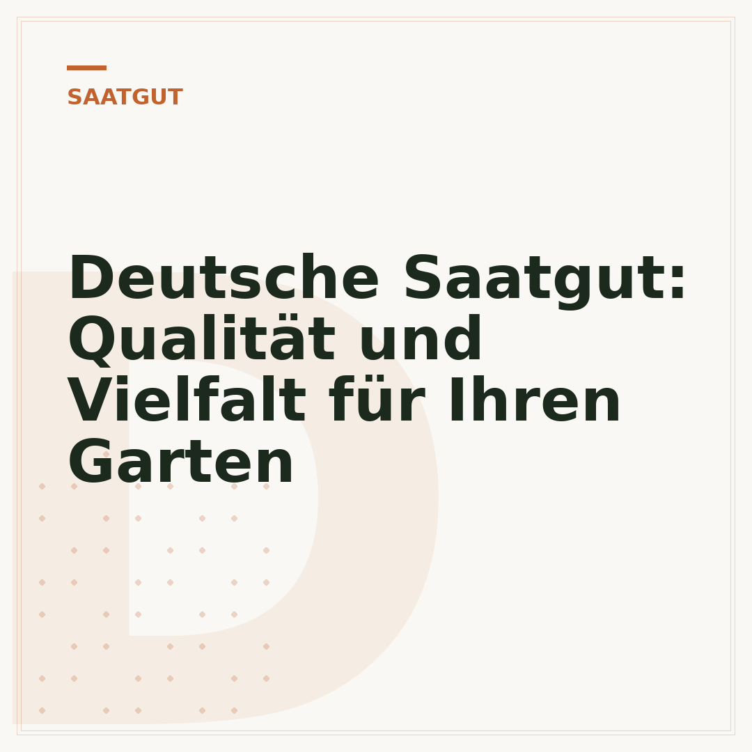 Deutsche Saatgut: Qualität und Vielfalt für Ihren Garten