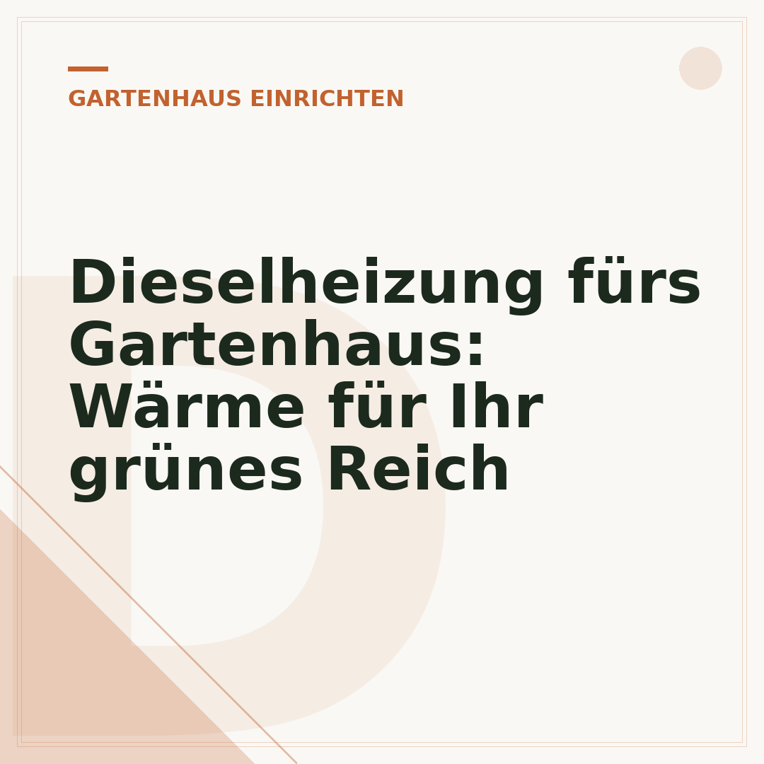 Dieselheizung fürs Gartenhaus: Wärme für Ihr grünes Reich