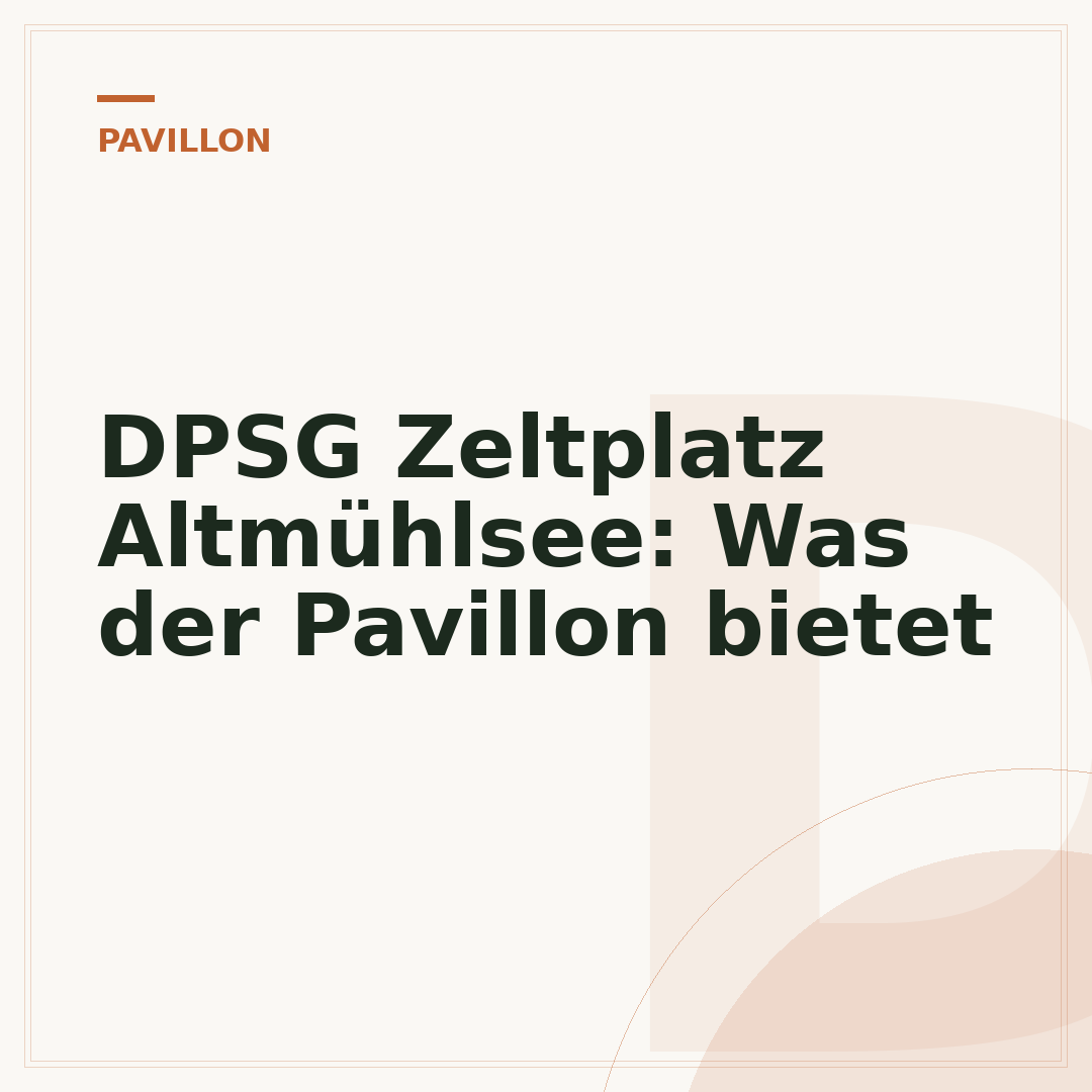 DPSG Zeltplatz Altmühlsee: Was der Pavillon bietet