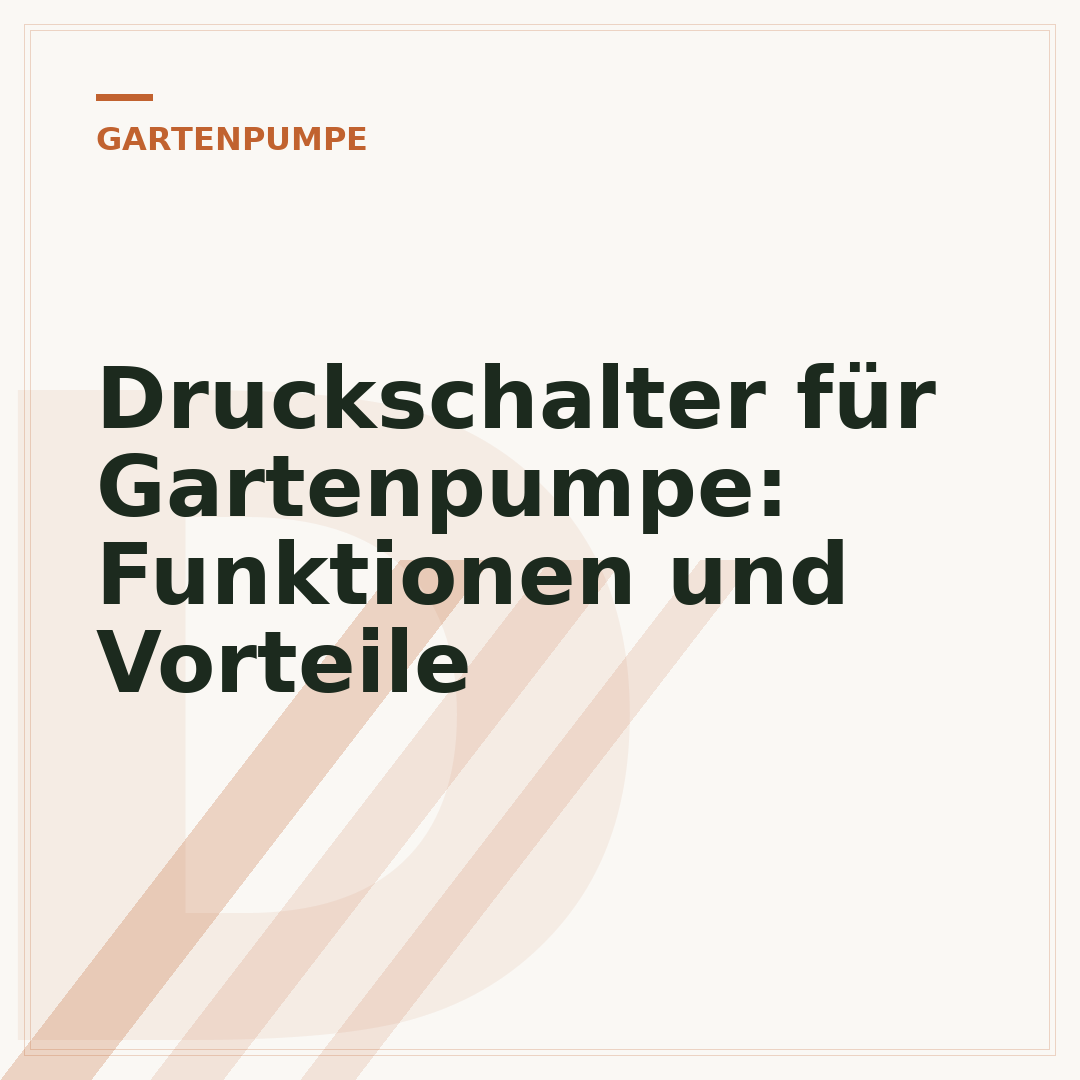 Druckschalter für Gartenpumpe: Funktionen und Vorteile