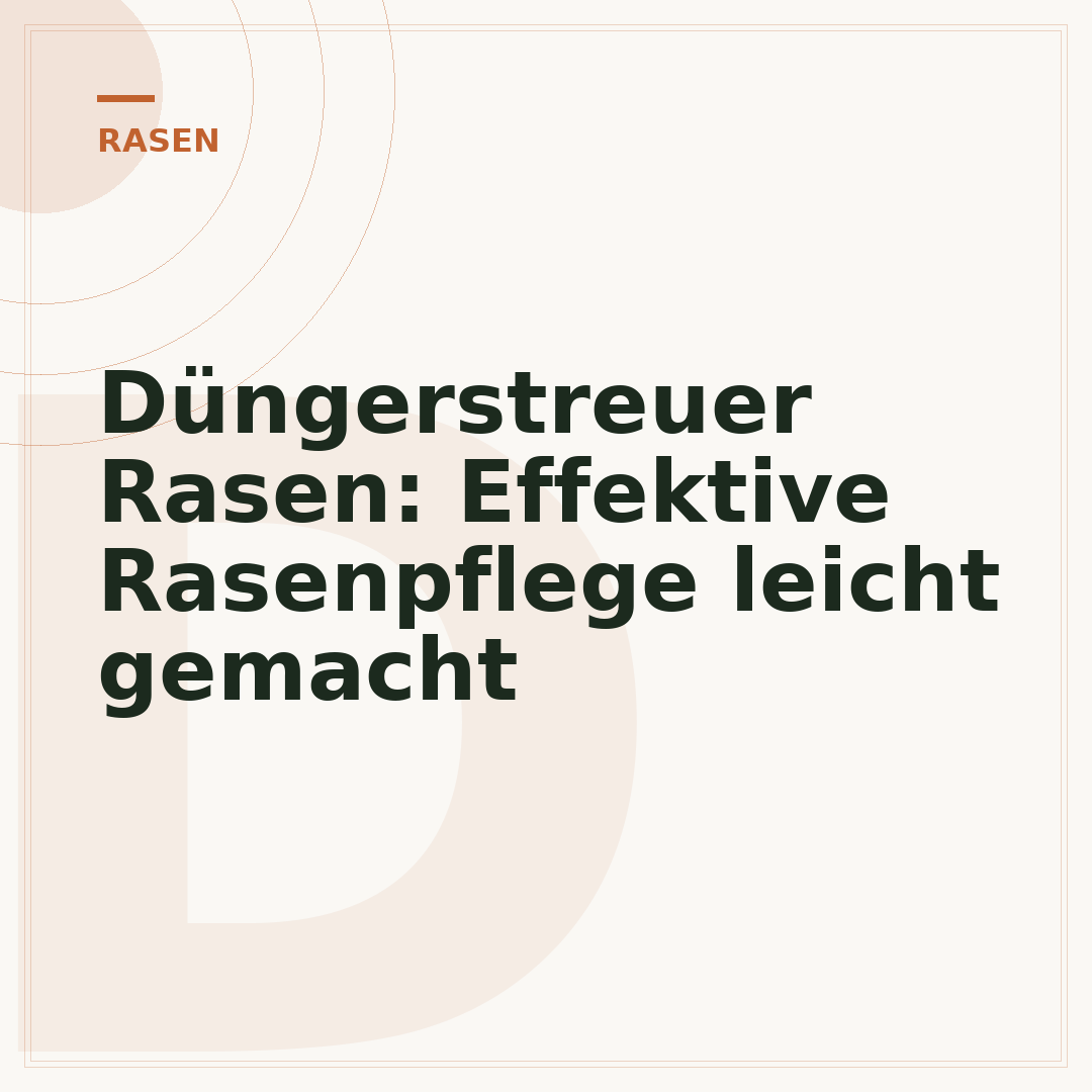 Düngerstreuer Rasen: Effektive Rasenpflege leicht gemacht