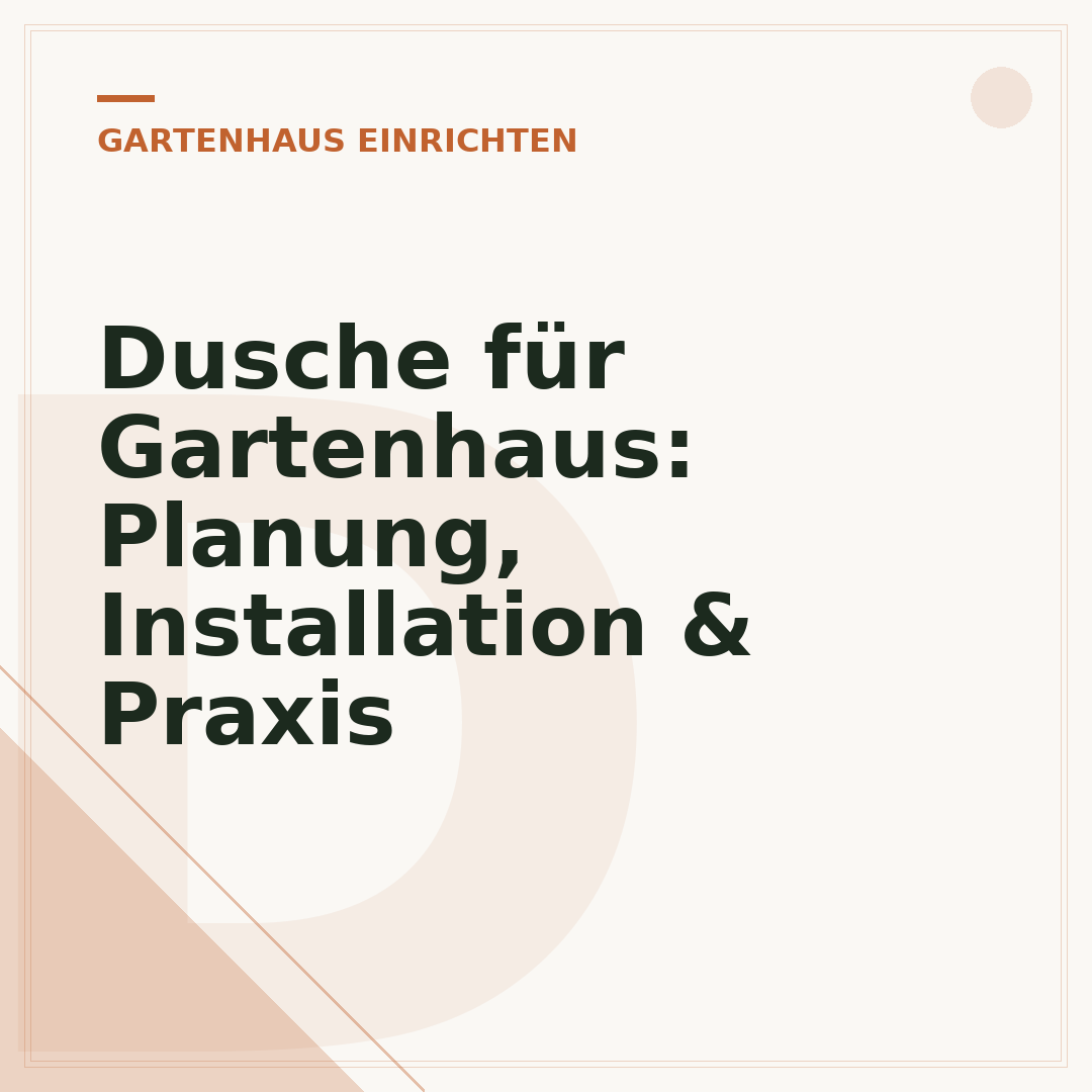 Dusche für Gartenhaus: Planung, Installation & Praxis