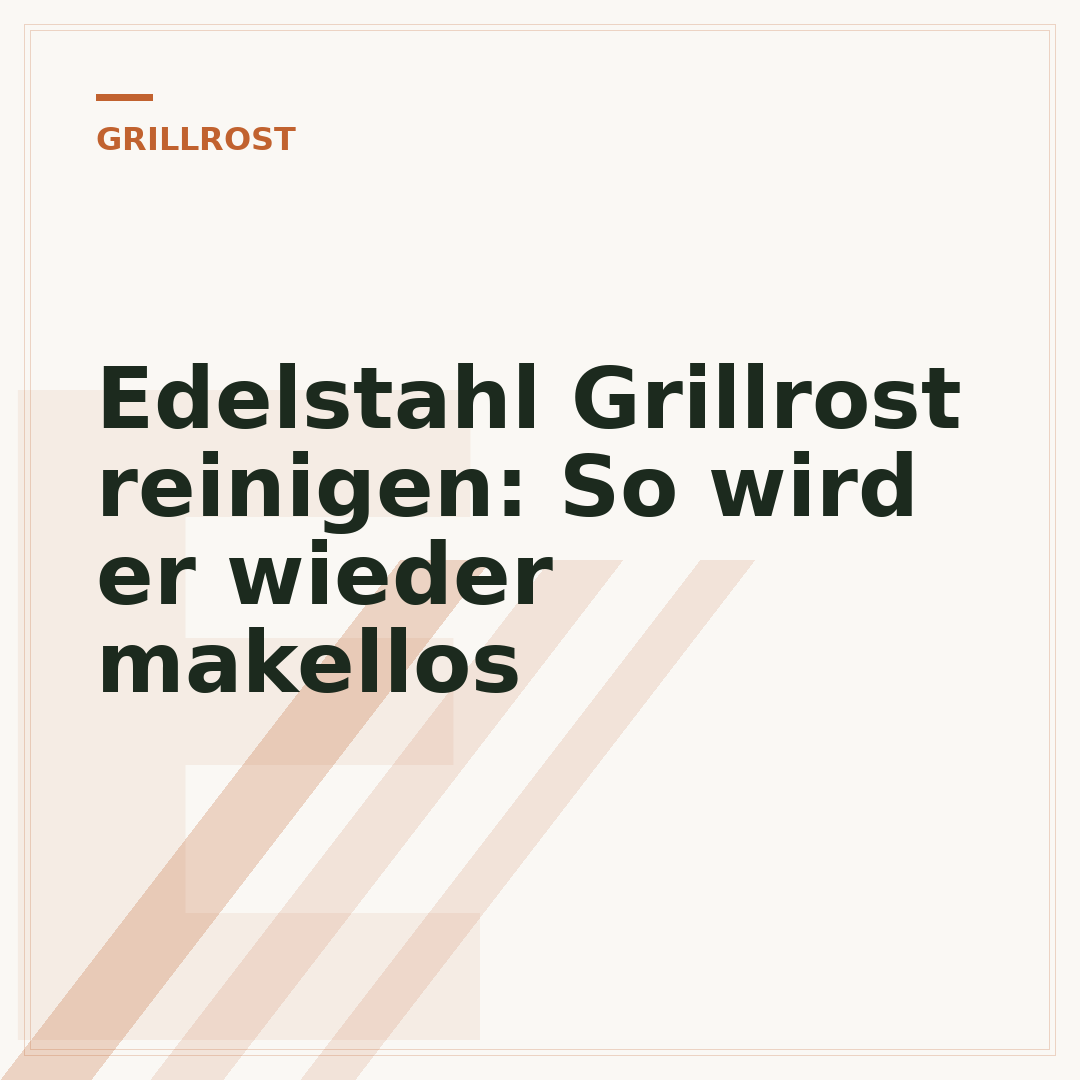 Edelstahl Grillrost reinigen: So wird er wieder makellos