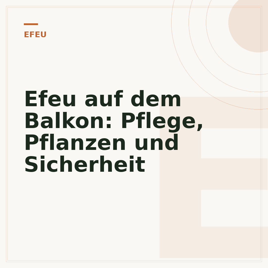 Efeu auf dem Balkon: Pflege, Pflanzen und Sicherheit