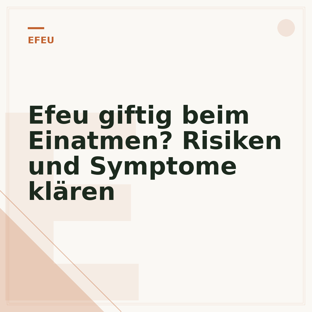 Efeu giftig beim Einatmen? Risiken und Symptome klären