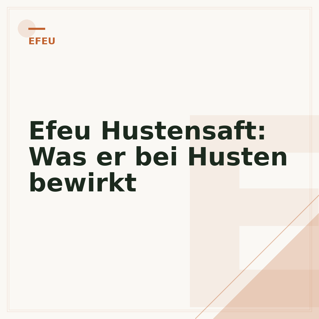 Efeu Hustensaft: Was er bei Husten bewirkt