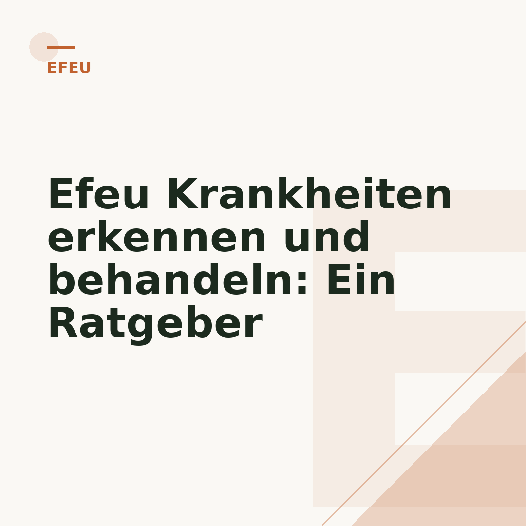 Efeu Krankheiten erkennen und behandeln: Ein Ratgeber