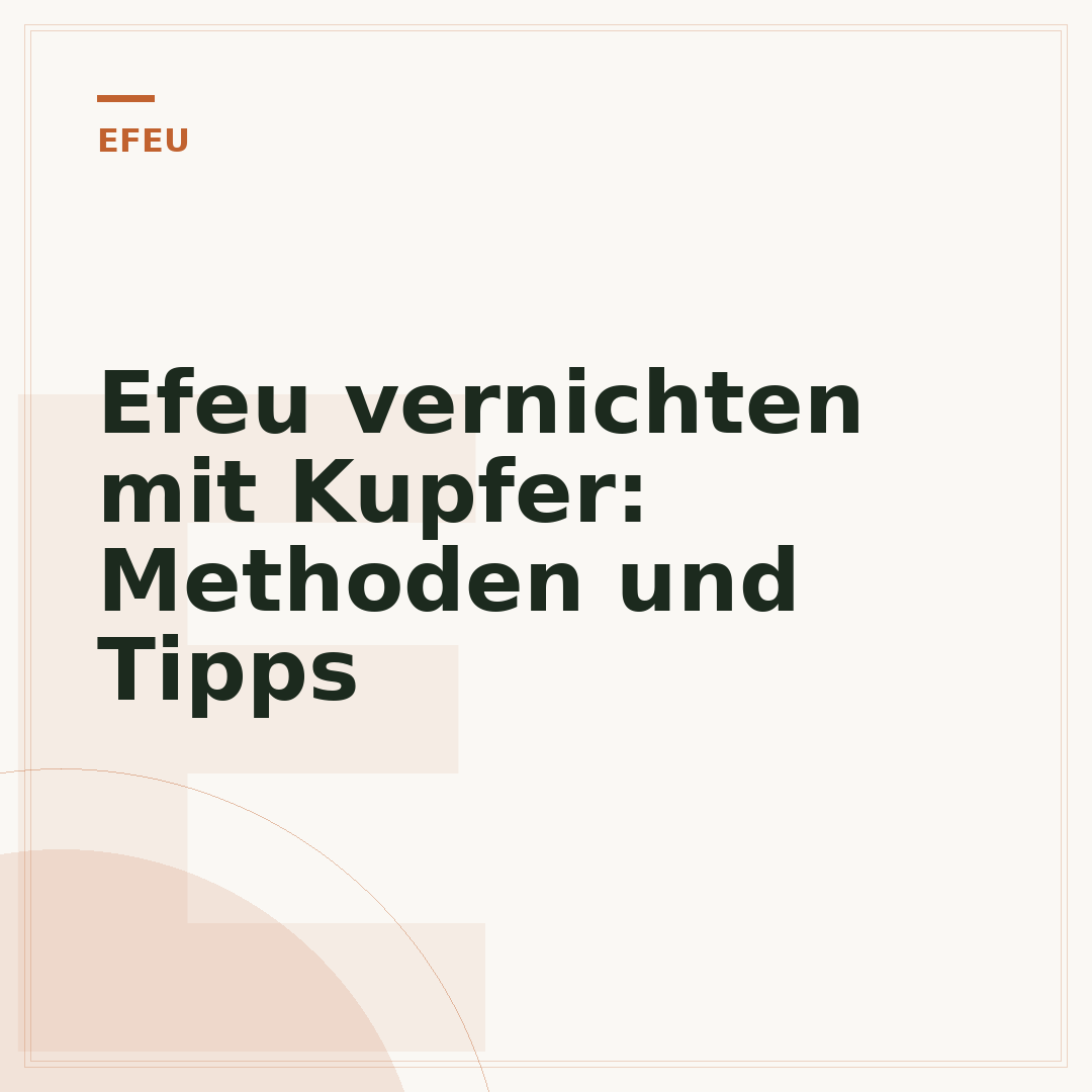 Efeu vernichten mit Kupfer: Methoden und Tipps
