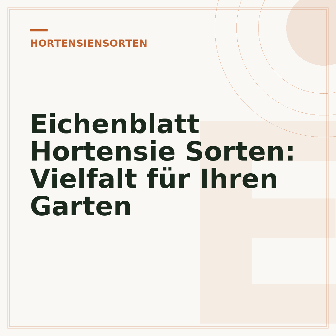 Eichenblatt Hortensie Sorten: Vielfalt für Ihren Garten