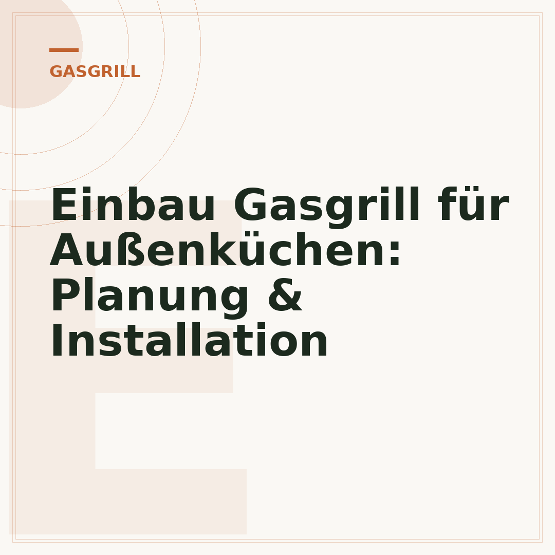 Einbau Gasgrill für Außenküchen: Planung & Installation