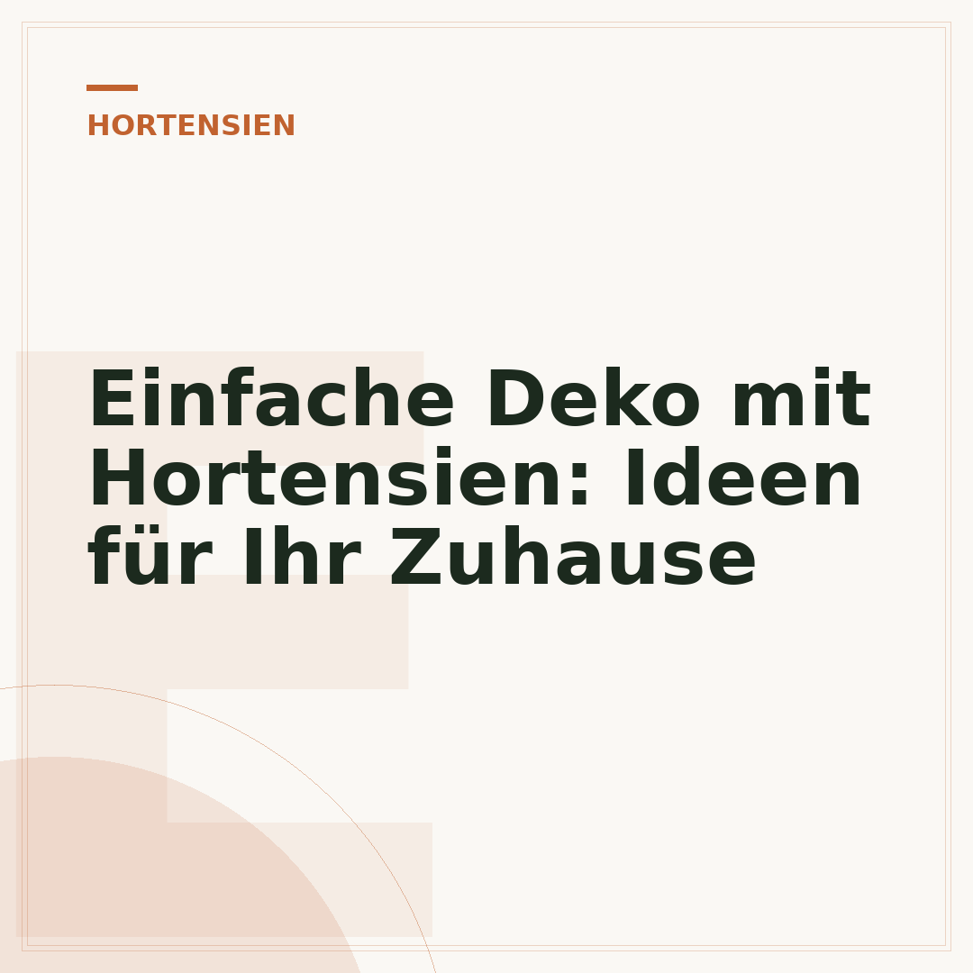 Einfache Deko mit Hortensien: Ideen für Ihr Zuhause