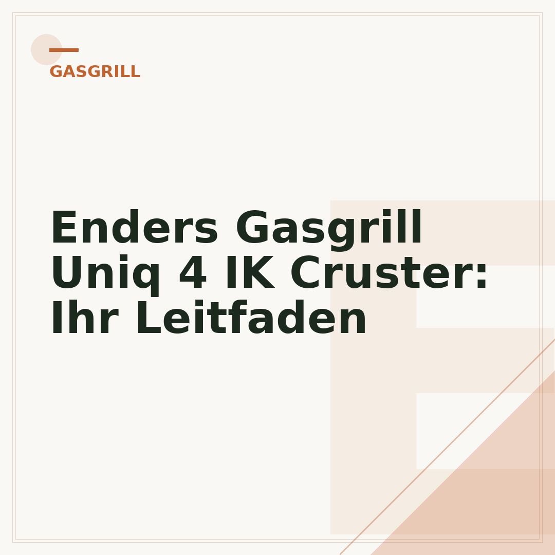 Enders Gasgrill Uniq 4 IK Cruster: Ihr Leitfaden