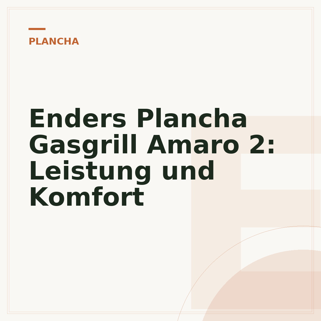 Enders Plancha Gasgrill Amaro 2: Leistung und Komfort