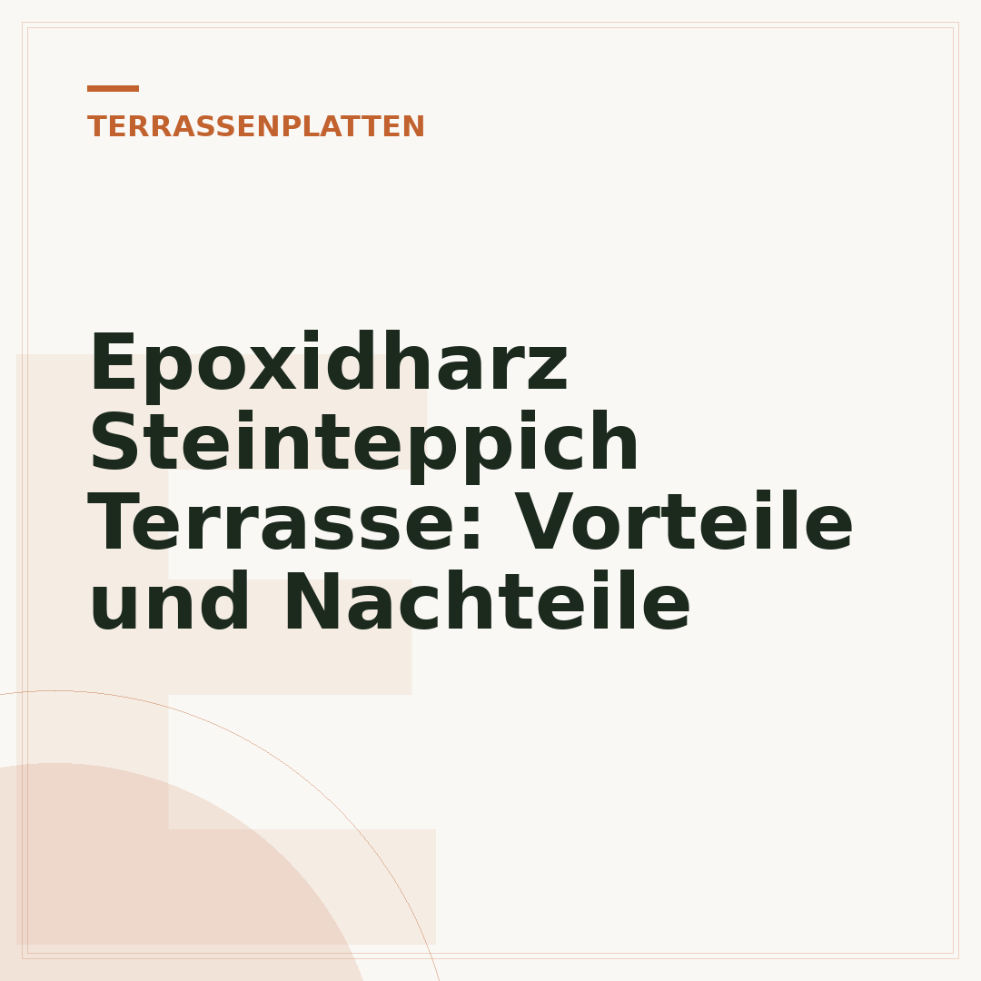 Epoxidharz Steinteppich Terrasse: Vorteile und Nachteile