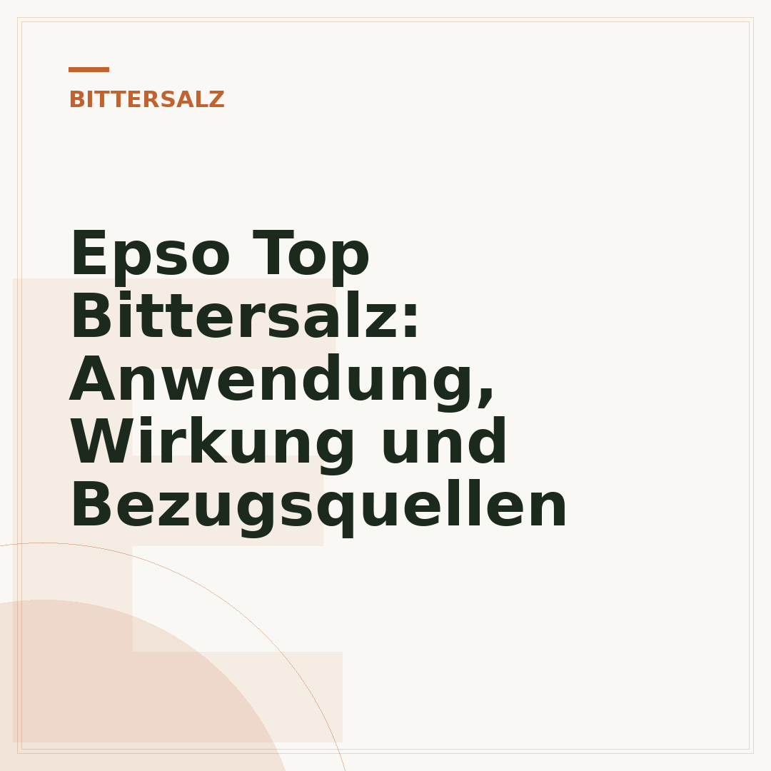 Epso Top Bittersalz: Anwendung, Wirkung und Bezugsquellen