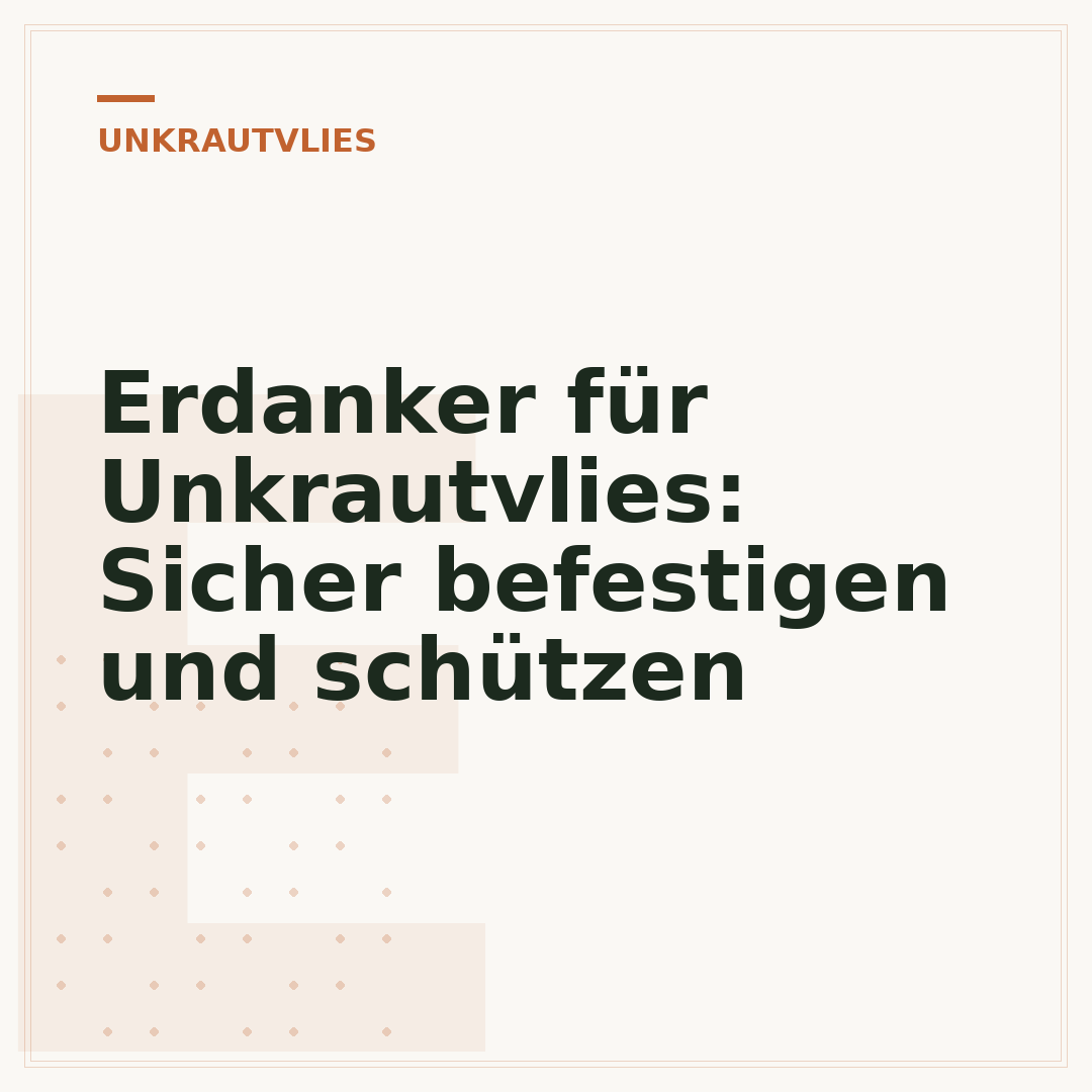 Erdanker für Unkrautvlies: Sicher befestigen und schützen