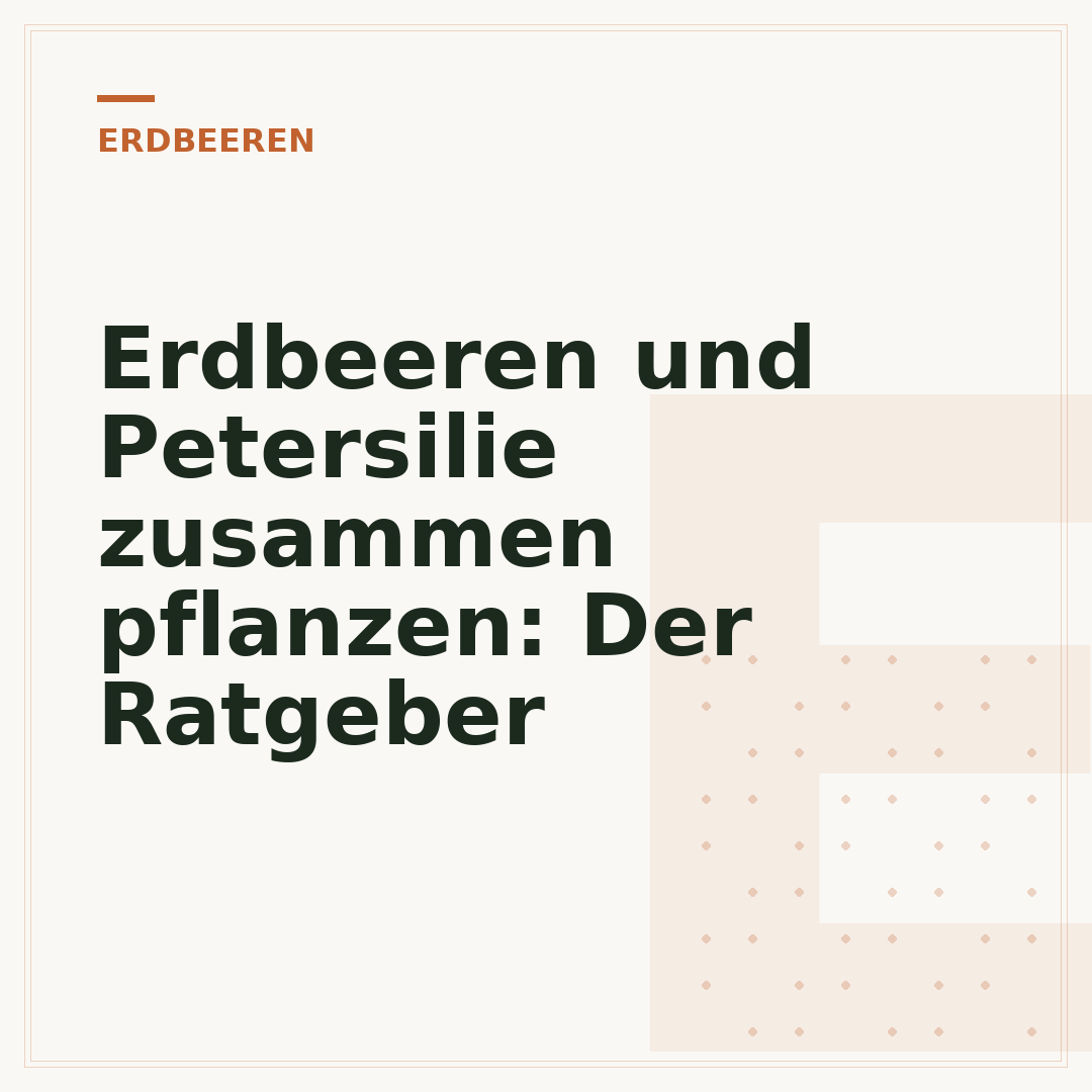 Erdbeeren und Petersilie zusammen pflanzen: Der Ratgeber