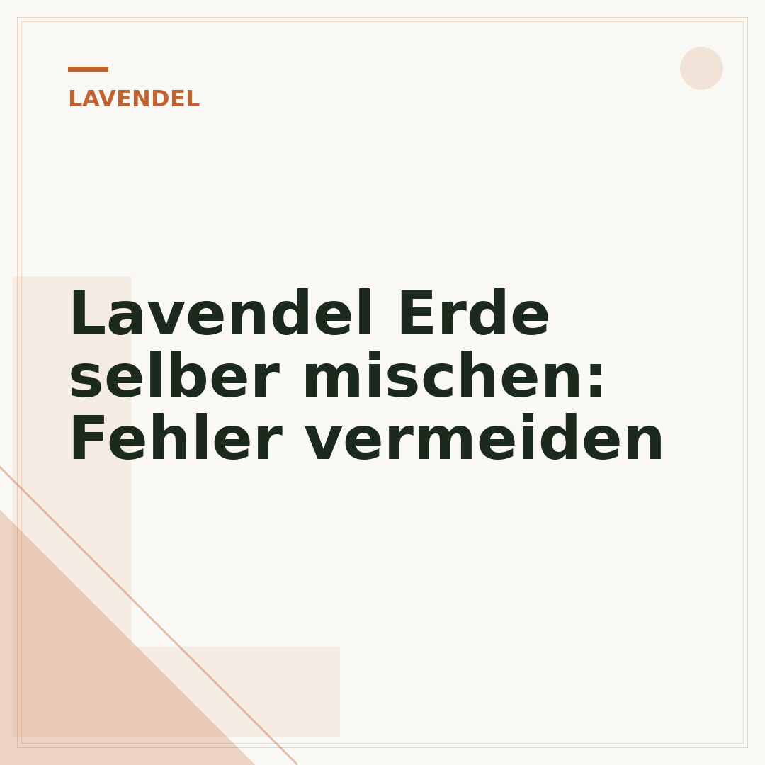 Lavendel Erde selber mischen: Fehler vermeiden