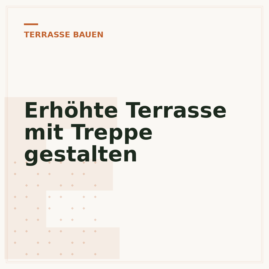 Erhöhte Terrasse mit Treppe gestalten