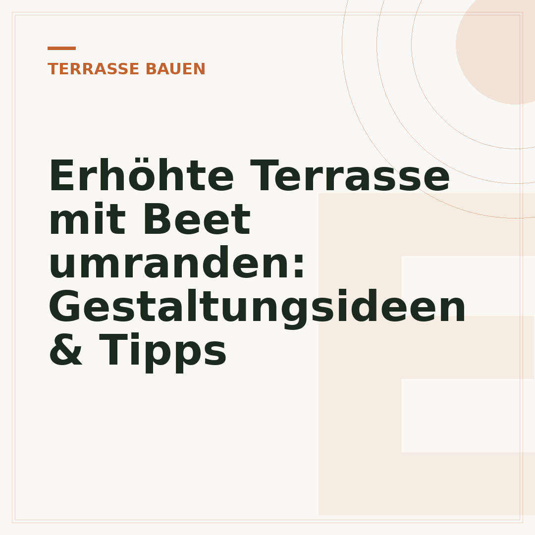 Erhöhte Terrasse mit Beet umranden: Gestaltungsideen & Tipps