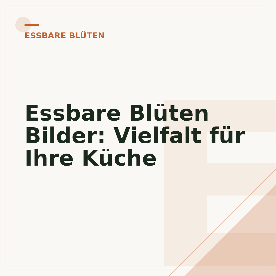 Essbare Blüten Bilder: Vielfalt für Ihre Küche