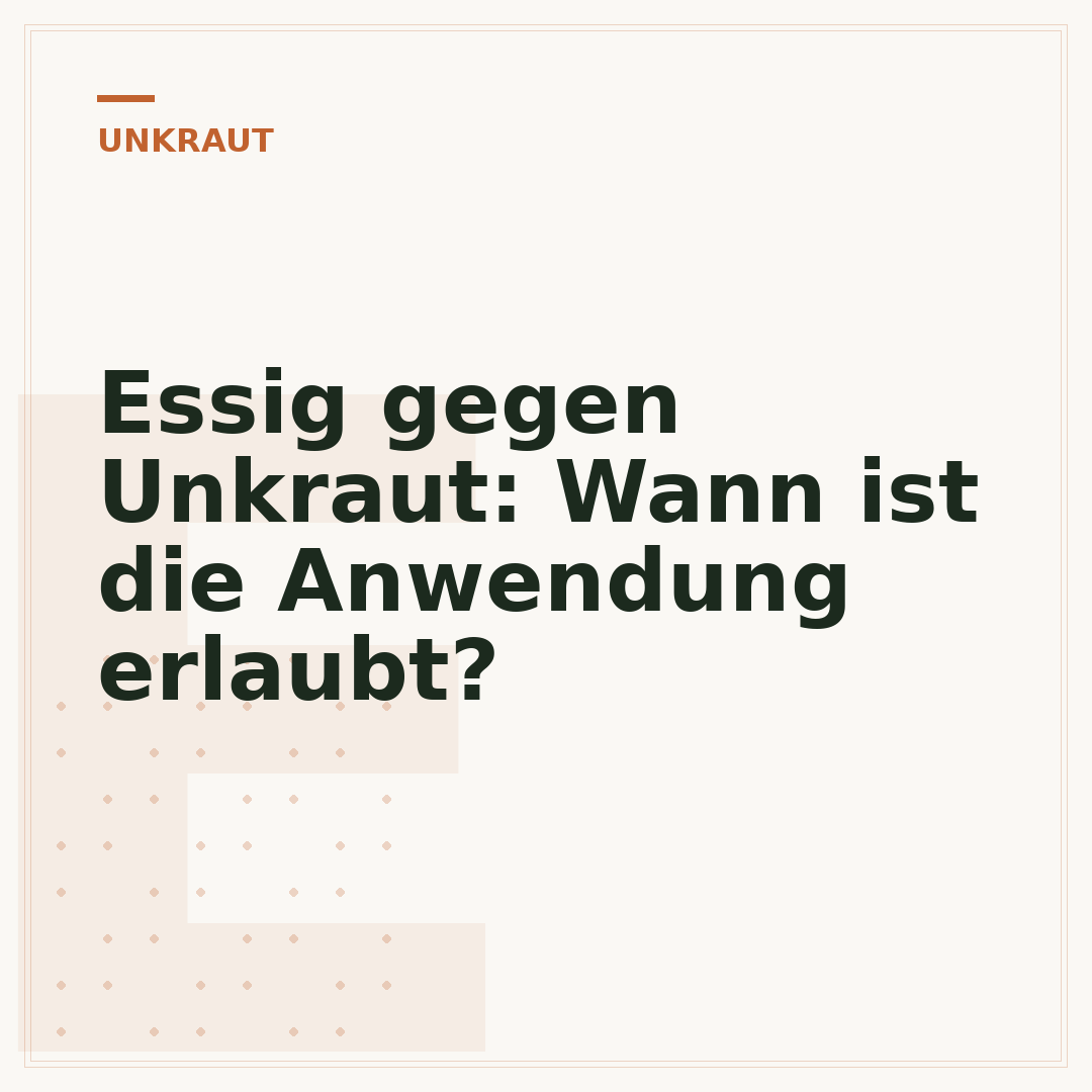 Essig gegen Unkraut: Wann ist die Anwendung erlaubt?