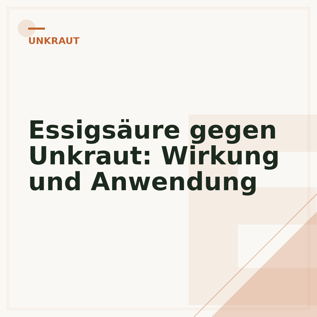 Essigsäure gegen Unkraut: Wirkung und Anwendung