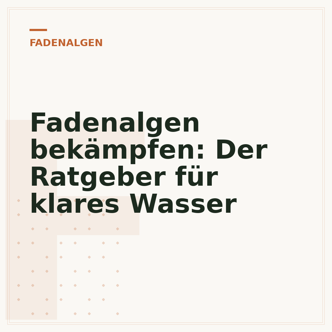 Fadenalgen bekämpfen: Der Ratgeber für klares Wasser
