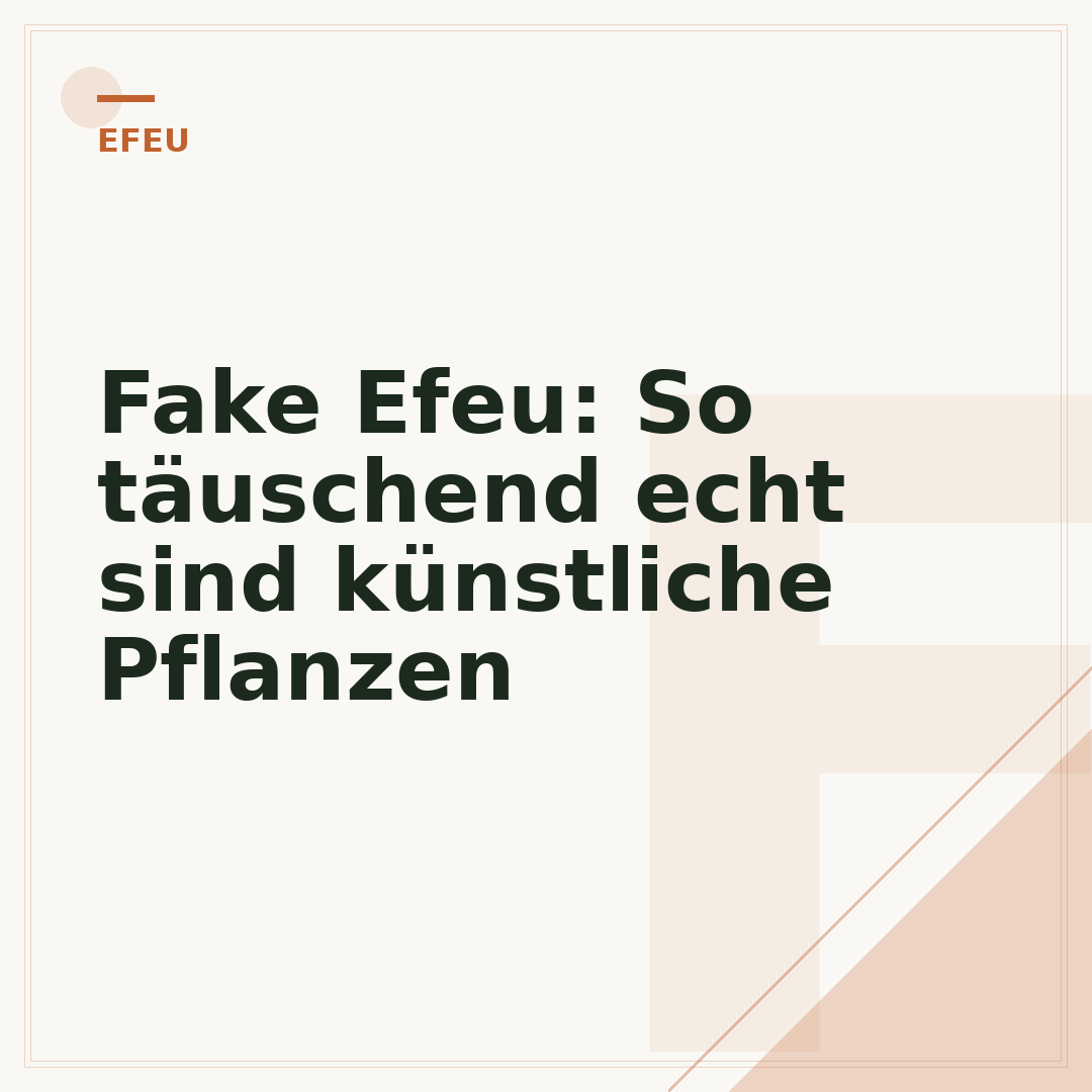 Fake Efeu: So täuschend echt sind künstliche Pflanzen