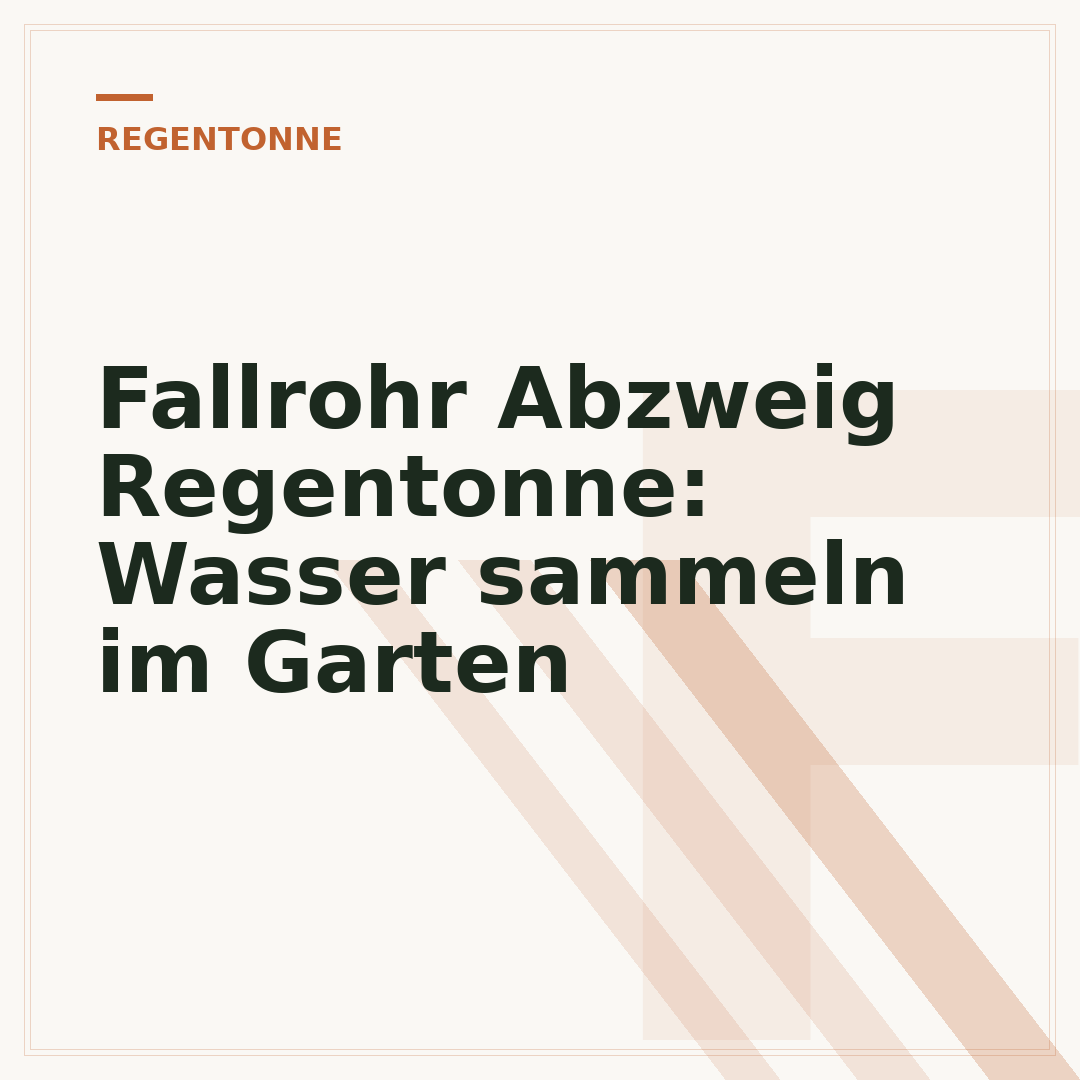 Fallrohr Abzweig Regentonne: Wasser sammeln im Garten