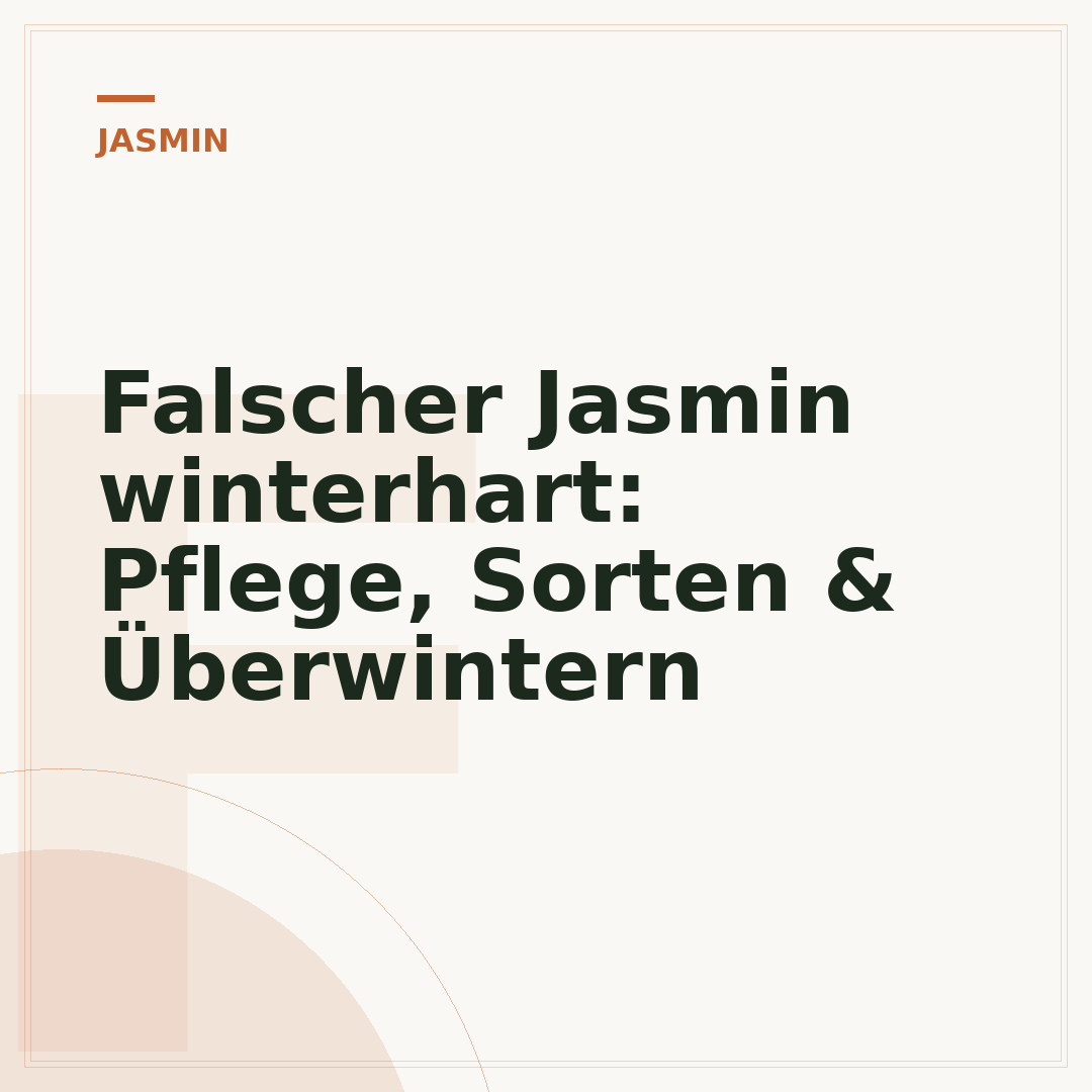 Falscher Jasmin winterhart: Pflege, Sorten & Überwintern